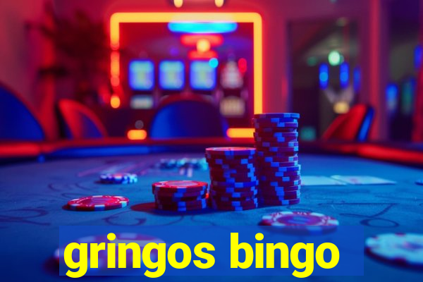 gringos bingo