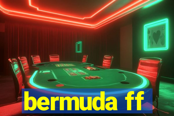 bermuda ff