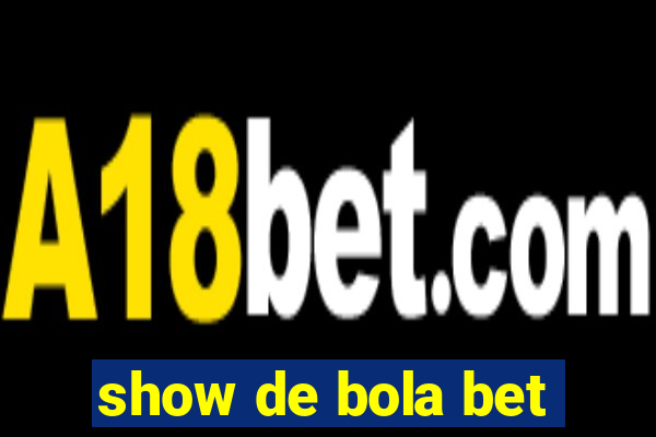 show de bola bet