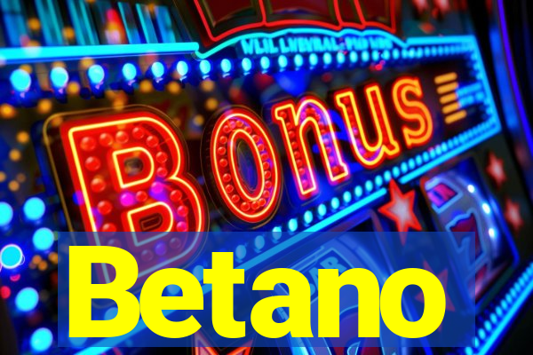 Betano