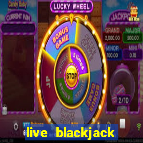 live blackjack online casino