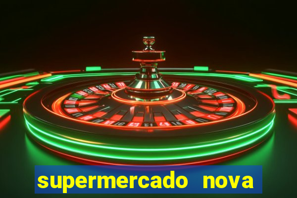 supermercado nova gera  o vila cisper