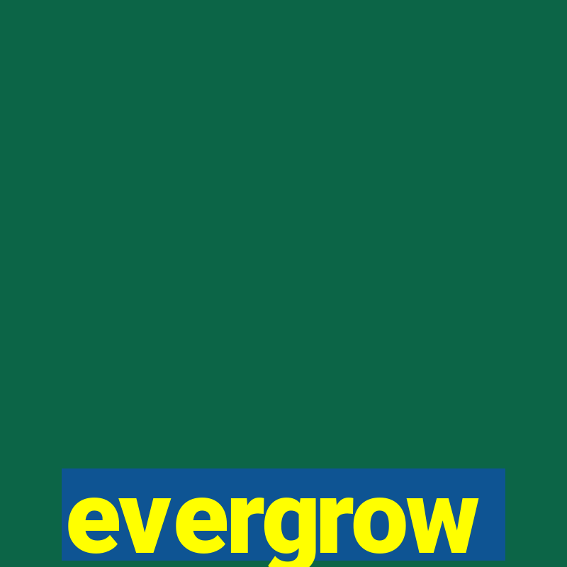 evergrow