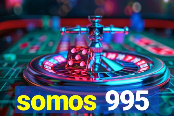 somos 995