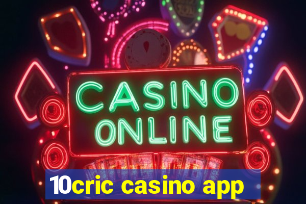 10cric casino app