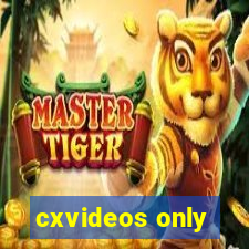 cxvideos only