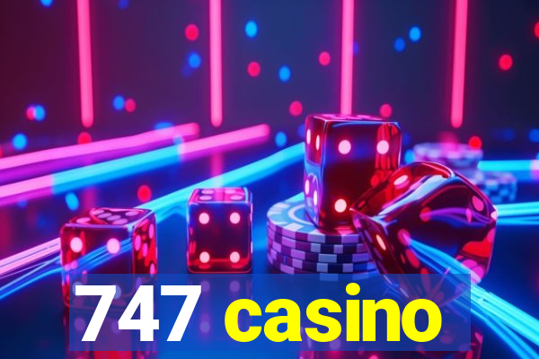 747 casino