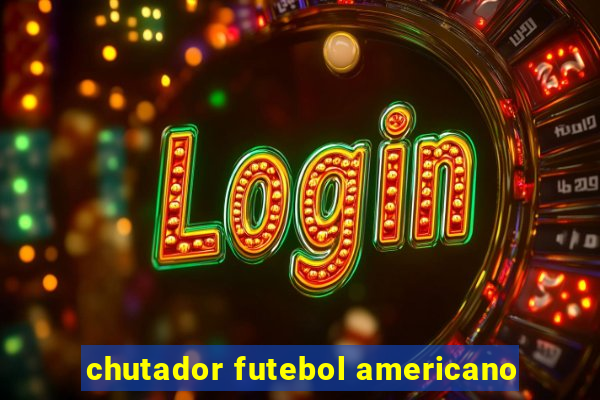 chutador futebol americano