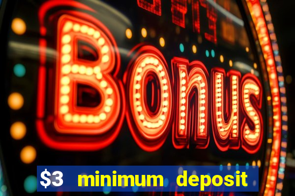 $3 minimum deposit casino australia