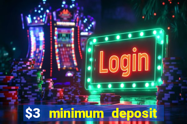 $3 minimum deposit casino australia