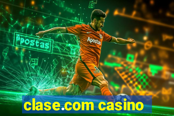 clase.com casino