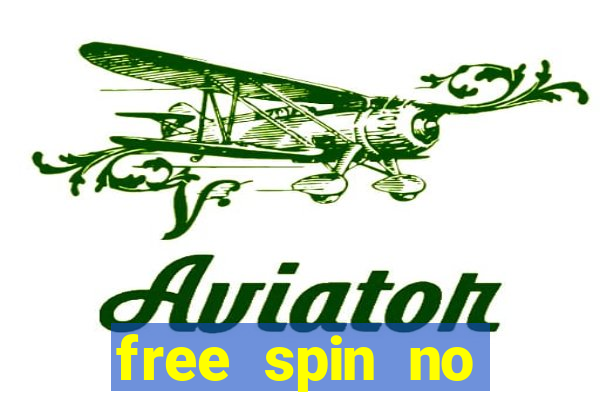 free spin no deposit slots