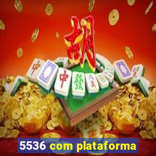 5536 com plataforma