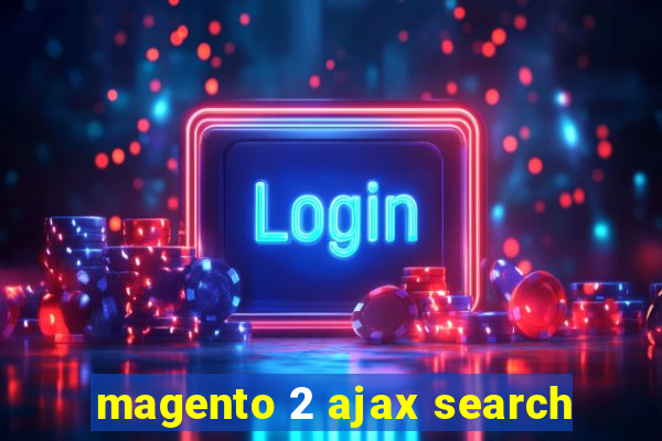 magento 2 ajax search