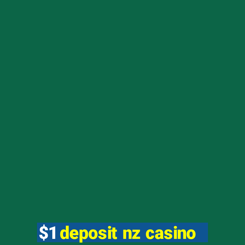 $1 deposit nz casino