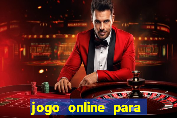 jogo online para ganhar dinheiro