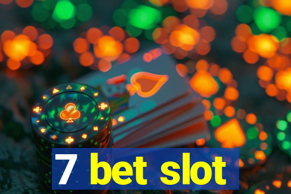 7 bet slot