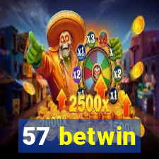 57 betwin