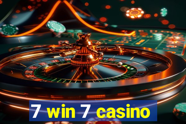 7 win 7 casino