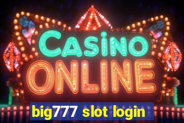 big777 slot login