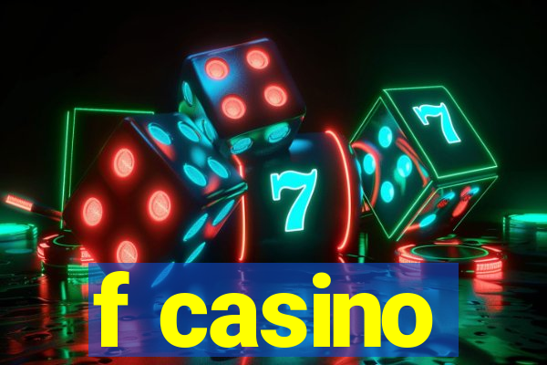 f casino