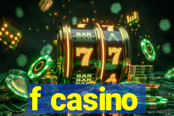 f casino