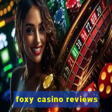 foxy casino reviews