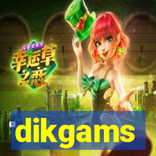 dikgams