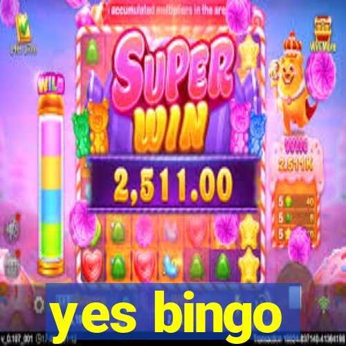 yes bingo