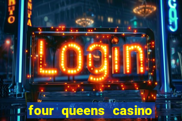 four queens casino and hotel