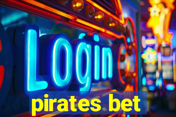 pirates bet