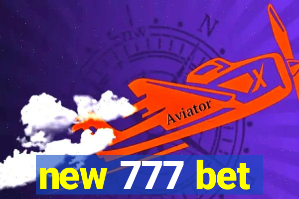 new 777 bet