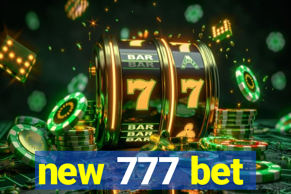 new 777 bet