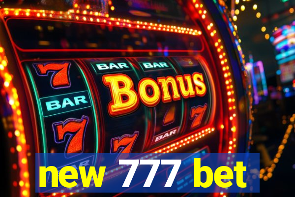 new 777 bet