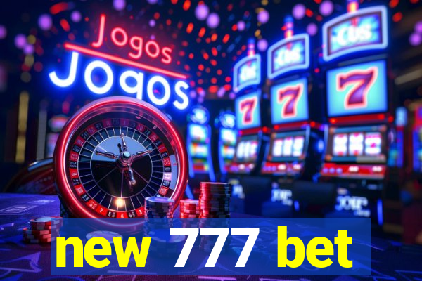 new 777 bet