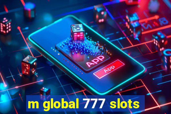 m global 777 slots