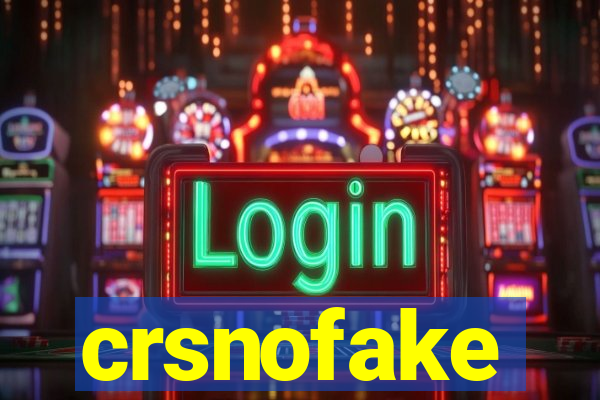 crsnofake