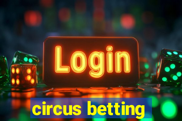 circus betting