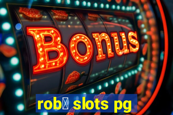 rob么 slots pg