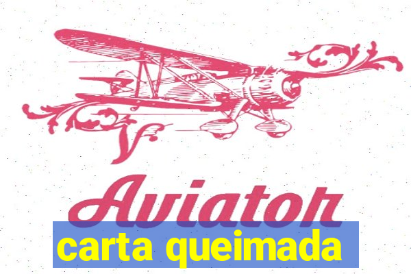 carta queimada