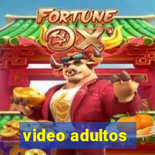 video adultos