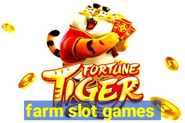 farm slot games