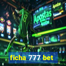 ficha 777 bet