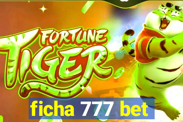 ficha 777 bet