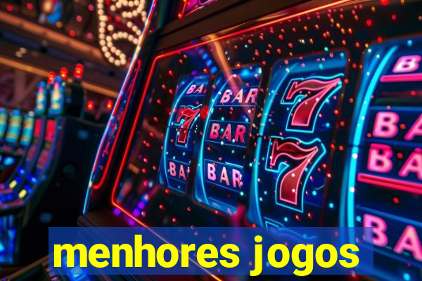 menhores jogos