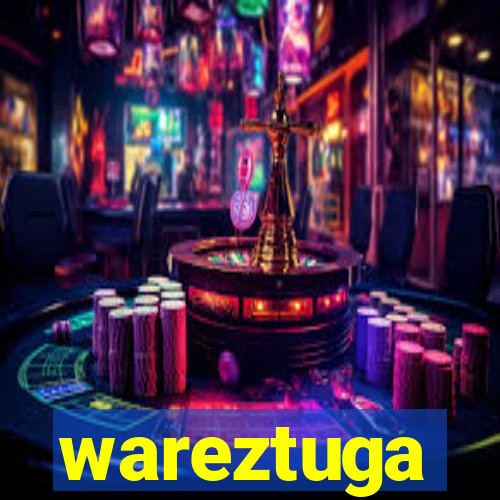 wareztuga