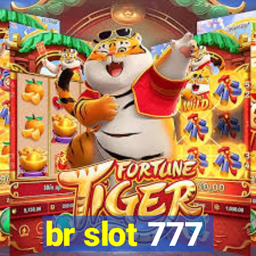 br slot 777