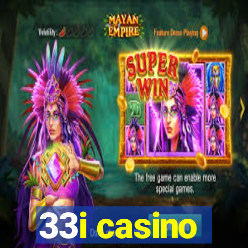 33i casino