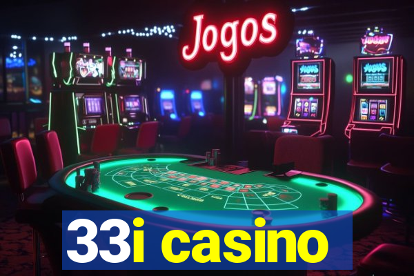 33i casino