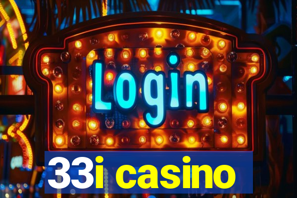 33i casino